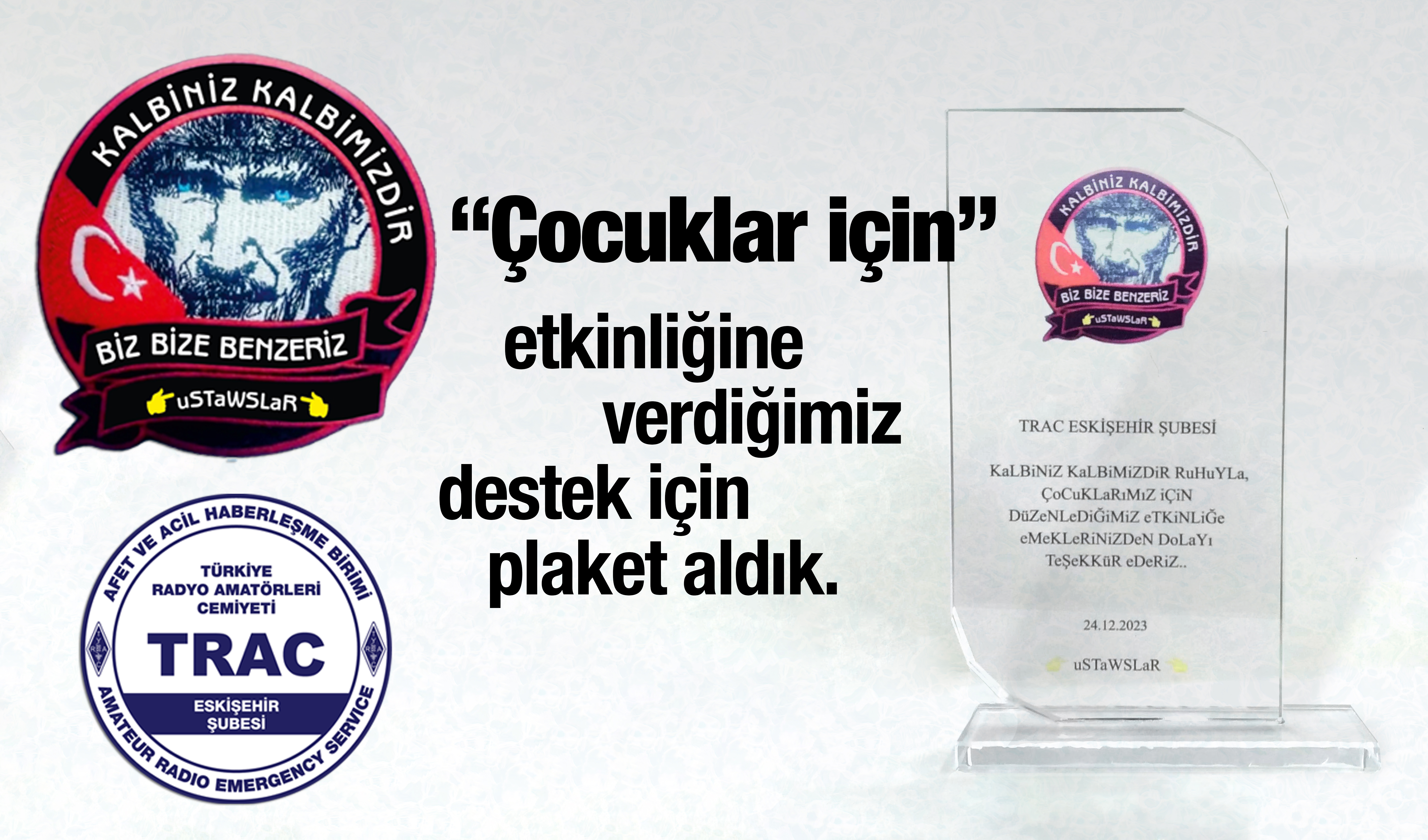 uSTaWSLaR "Çocuklar İçin..." etkinliğine verdiğimiz destekten dolayı plaket aldık.